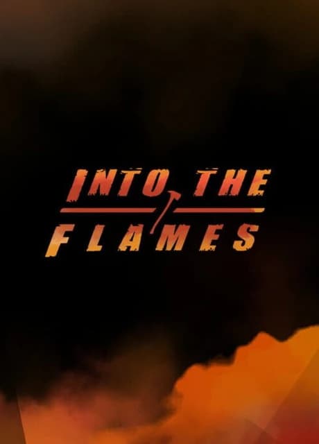 Into the Flames