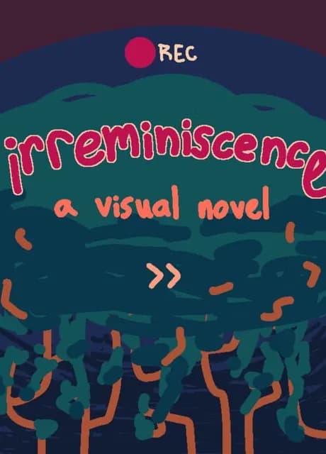 Irreminiscence