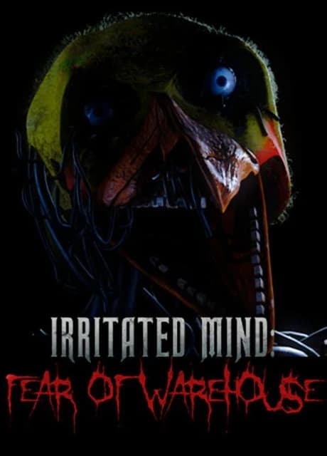 Irritated Mind: Fear of Warehouse