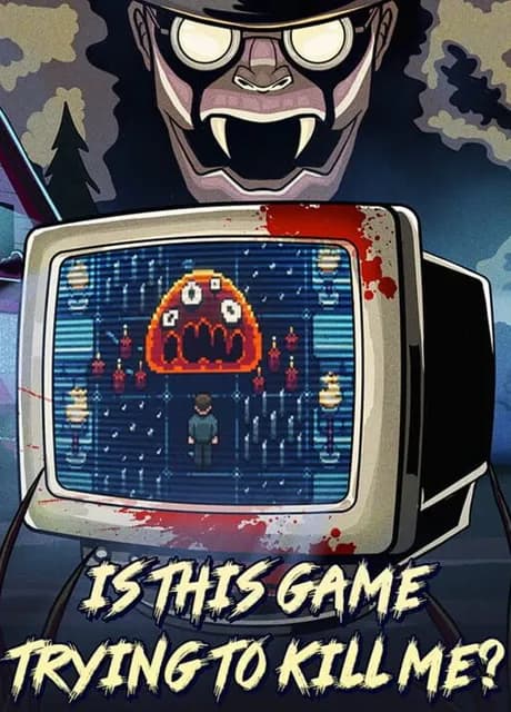 Is This Game Trying to Kill Me?