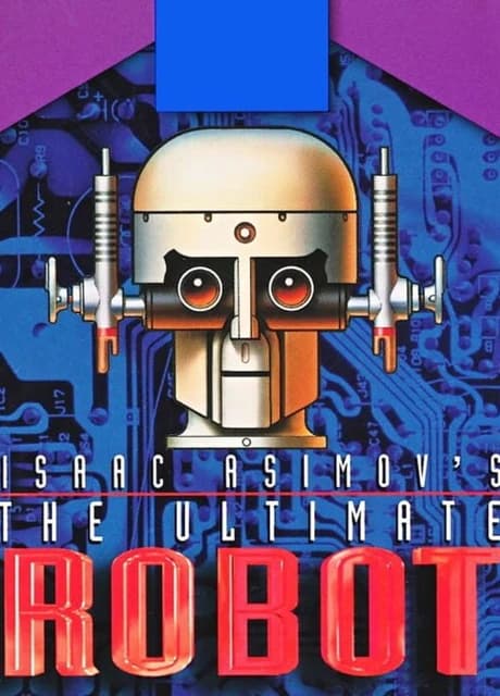 Isaac Asimov's The Ultimate Robot