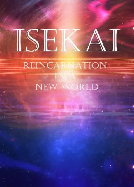 Isekai: Reincarnation in a New World