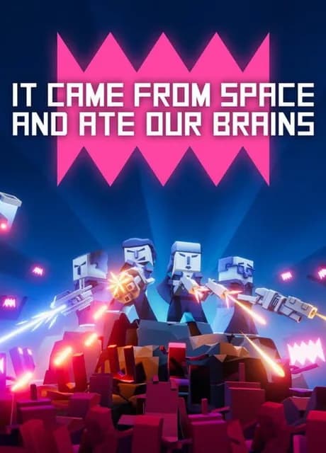 It Came From Space, and Ate Our Brains
