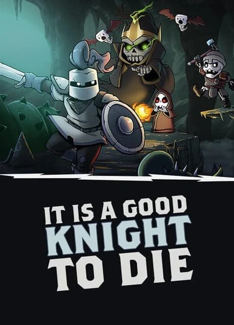 It is a Good Knight to Die