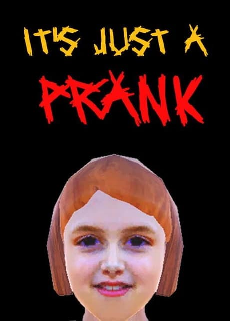 It's Just A Prank