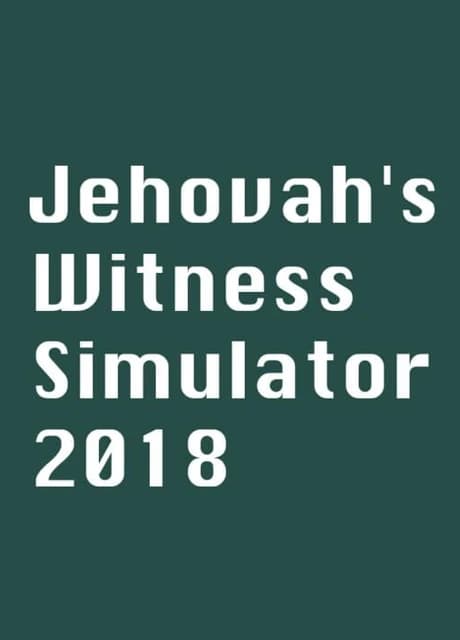 Jehovah's Witness Simulator 2018