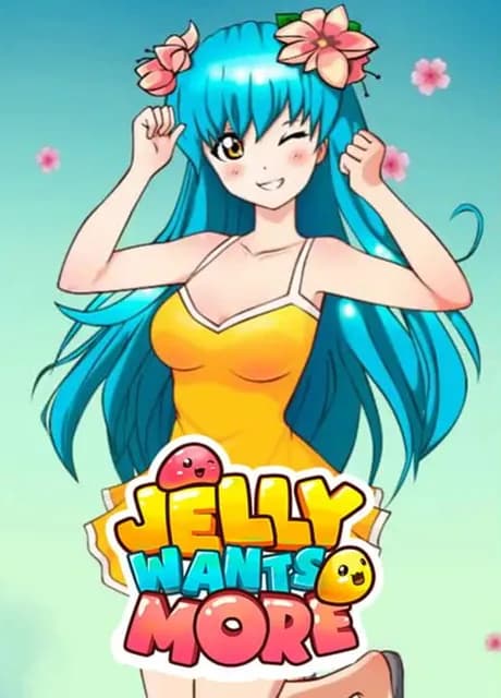 Jelly Wants More