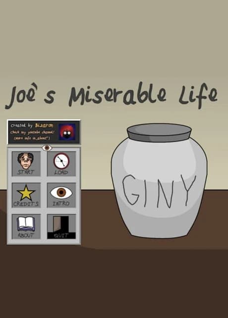 Joe's Miserable Life