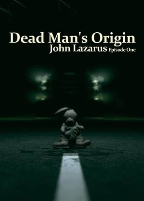 John Lazarus: Episode 1 - Dead Man's Origin