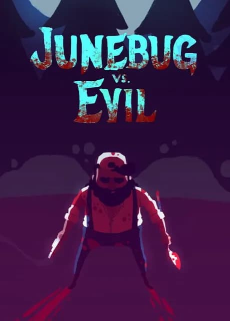 Junebug vs. Evil