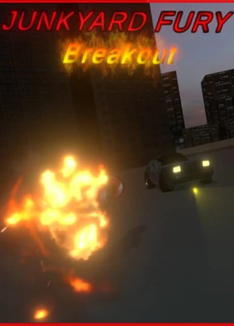 Junkyard Fury Breakout