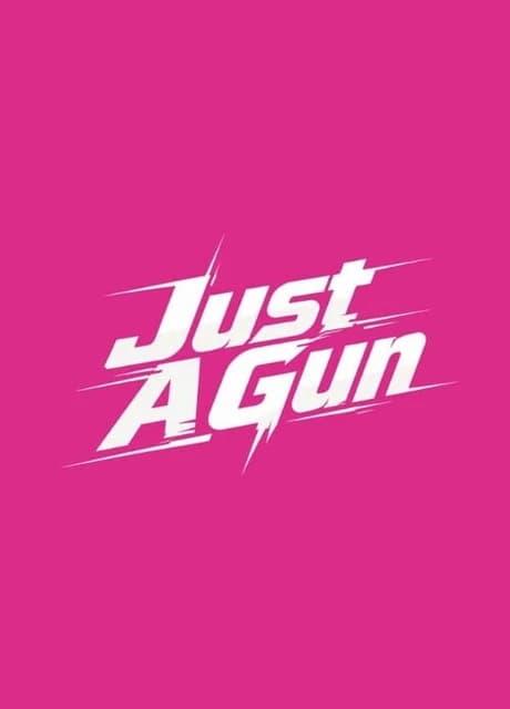 Just a Gun
