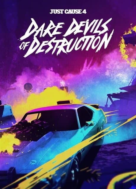 Just Cause 4: Dare Devils of Destruction