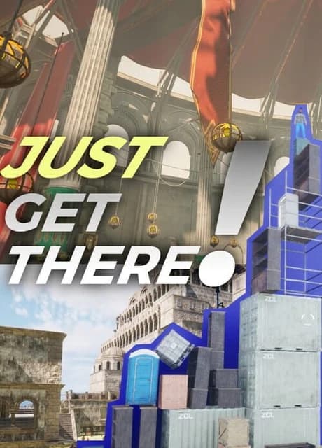 Just Get There