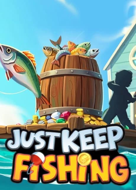 Just Keep Fishing