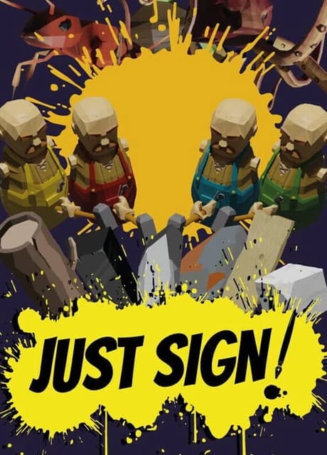 Just Sign!