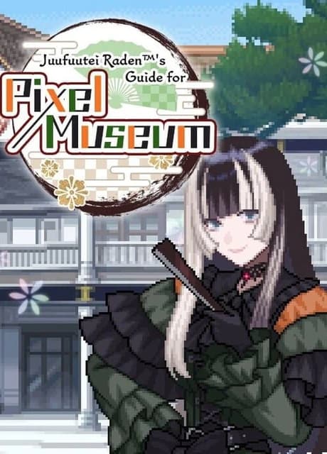 Juufuutei Raden's Guide for Pixel Museum
