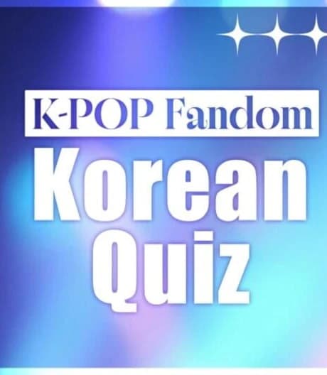 K-Pop Fandom Korean Quiz
