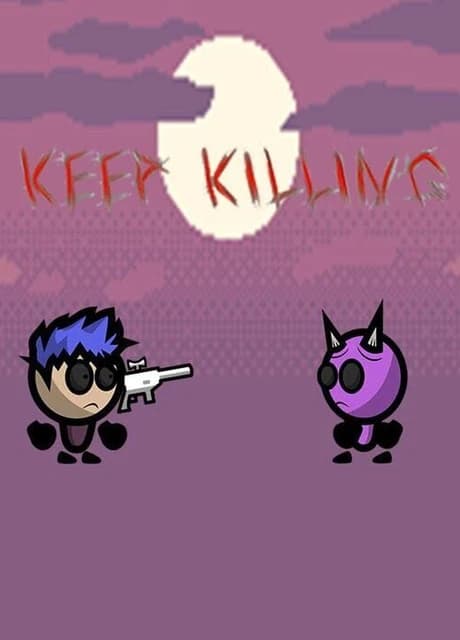 Keep Killing