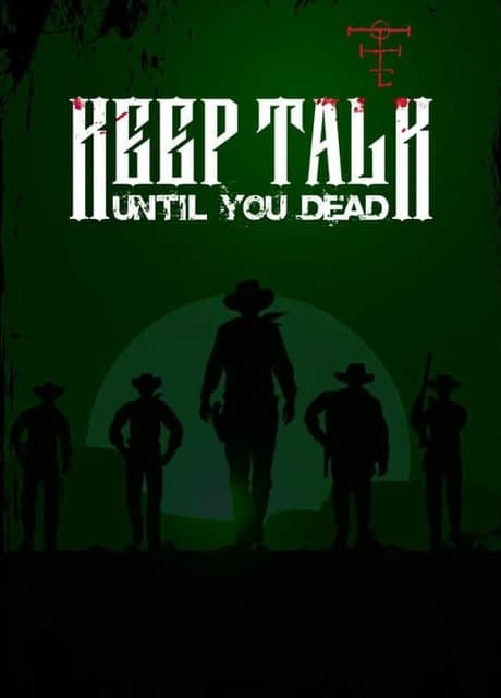 Keep Talk Until You Dead
