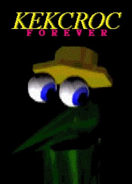 Kekcroc Forever