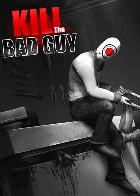 Kill the Bad Guy