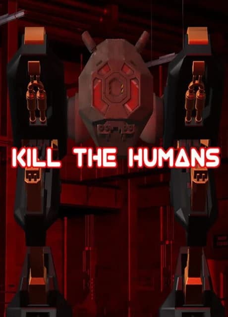 Kill the Humans