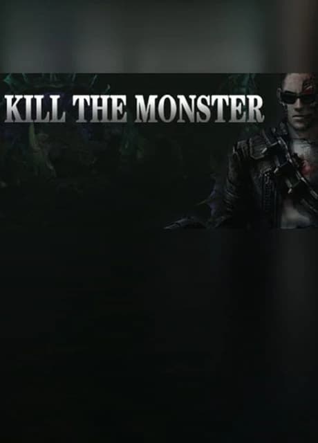 Kill the Monster