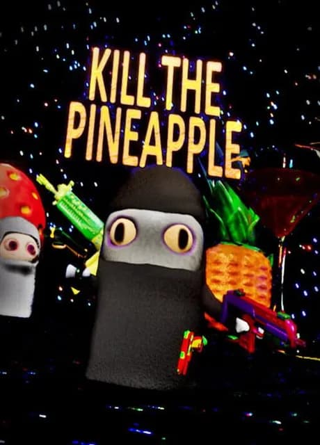 Kill the Pineapple
