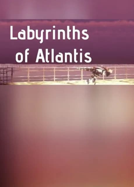 Labyrinths of Atlantis