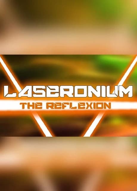 Laseronium: The Reflexion