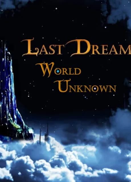Last Dream: World Unknown