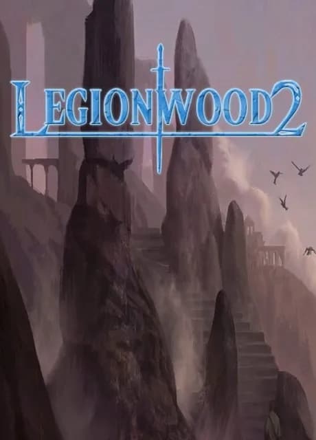 Legionwood 2: Rise of the Eternal's Realm