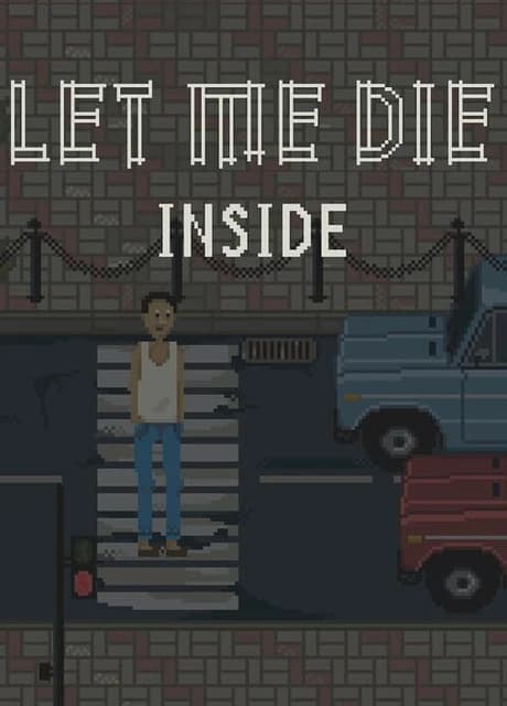 Let Me Die inside