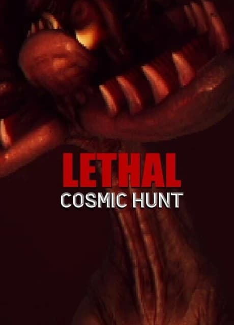 Lethal Cosmic Hunt