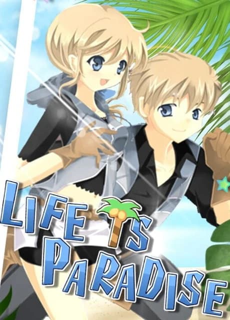 Life is Paradise
