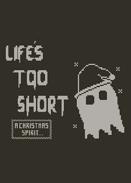 Life's Too Short: A Christmas Spirit