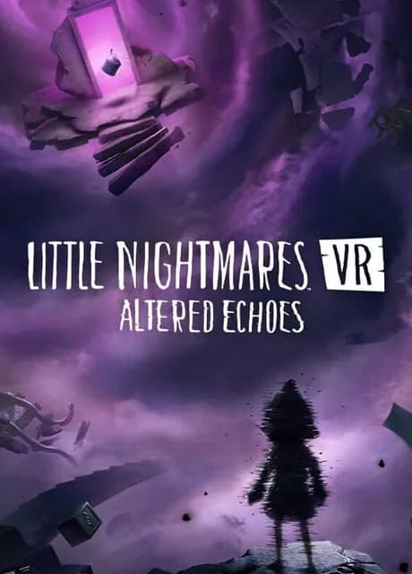 Little Nightmares VR: Altered Echoes