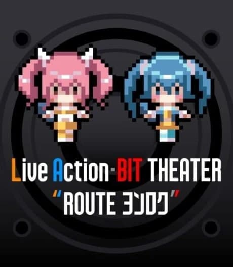 Live Action-Bit Theater "Route Yonroku"