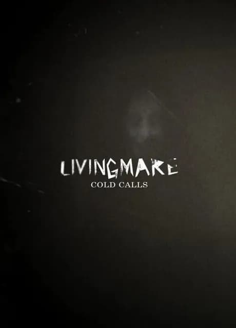 Livingmare Cold Calls