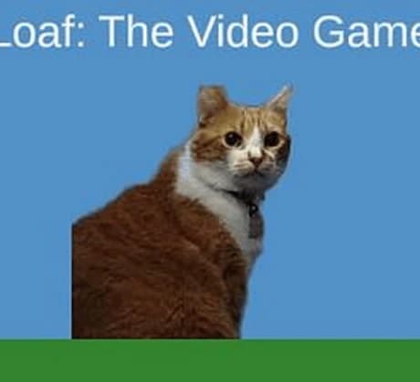 Loaf: The Video Game
