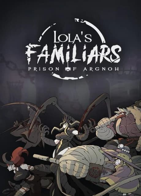 Lola’s Familiars: Prison of Argnoh