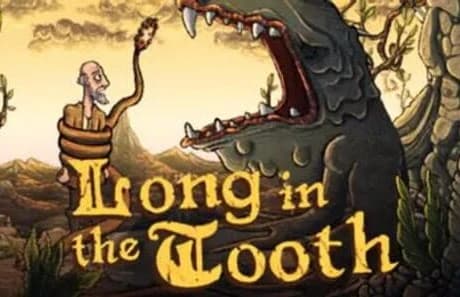 Long in the Tooth