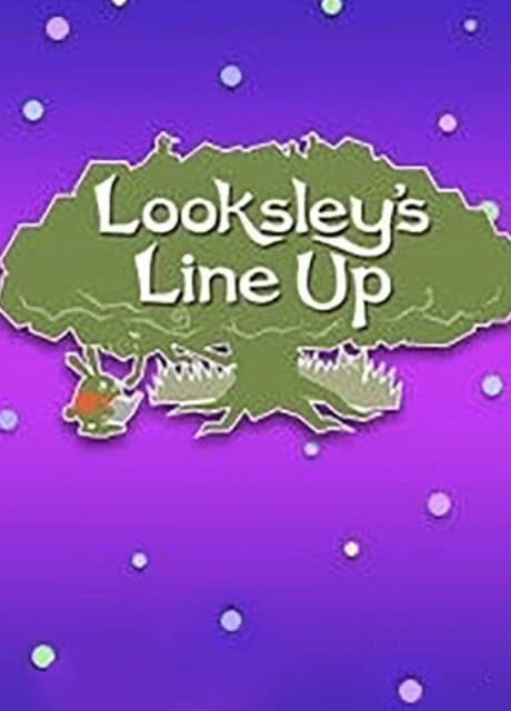 Looksley's Line Up