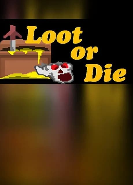 Loot or Die