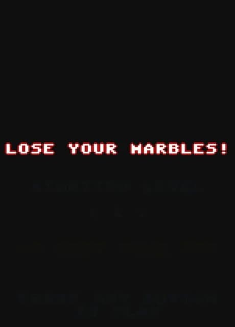 Lose Your Marbles