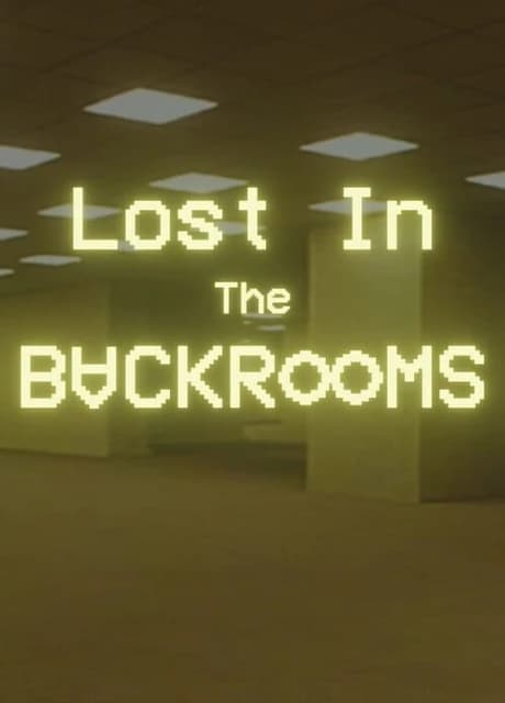 Lost in the Backrooms