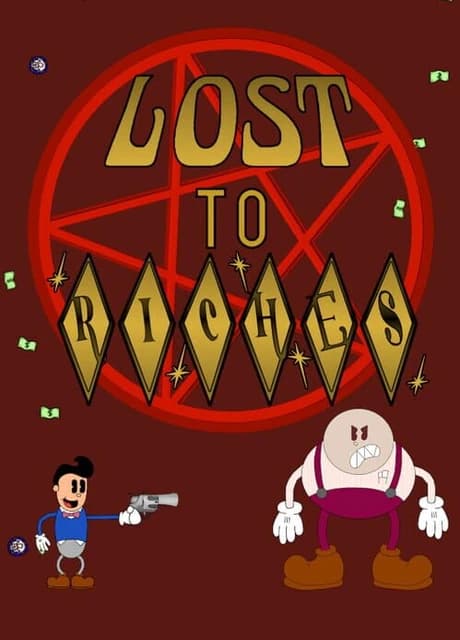 Lost to Riches