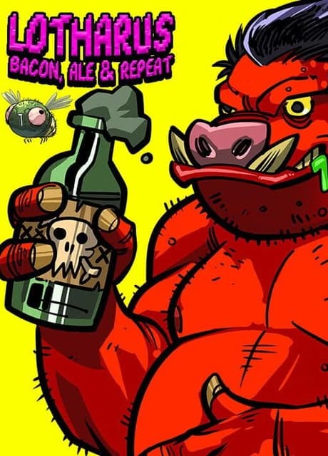 Lotharus: Bacon, Ale & Repeat
