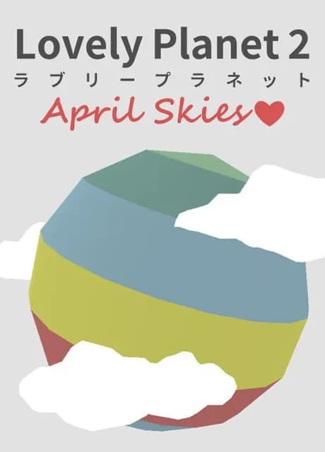 Lovely Planet 2: April Skies
